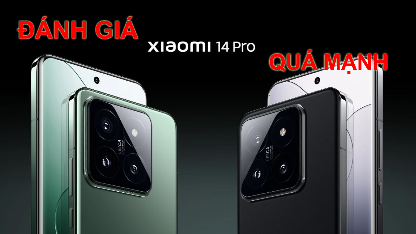Đánh giá Xiaomi 14 Pro Đánh giá Xiaomi 14 Pro