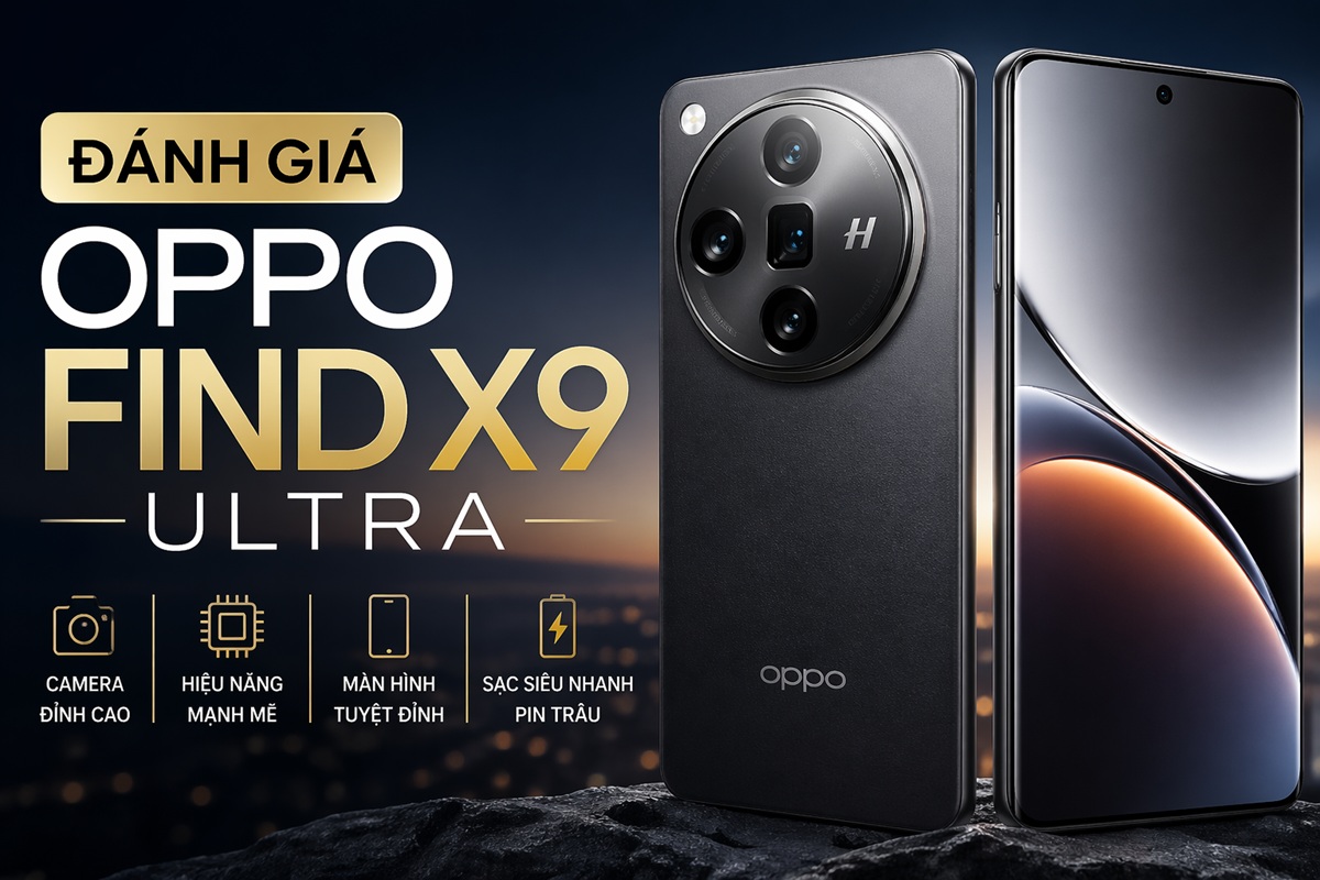 Đ&aacute;nh Gi&aacute; Oppo Find X9 Ultra